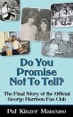 SIGNED: DO YOU PROMISE NOT TO TELL? by PAT MANCUSO