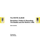 SIGNED: THE WHITE ALBUM: REVOLUTION, POLITICS & RECORDING: