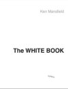 THE WHITE BOOK by KEN MANSFIELD