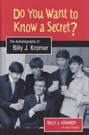 SIGNED: BILLY J. KRAMER BOOK -DO YOU WANT TO KNOW A SECRE! - Click Image to Close