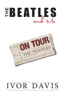SIGNED - THE BEATLES AND ME ON TOUR