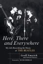 HERE, THERE & EVERYWHERE by GEOFF EMERICK