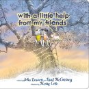 WITH A LITTLE HELP FROM MY FRIENDS: ILLUSTRATED BY HENRY COLE