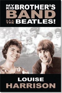 MY KID BROTHER'S BAND a.k.a. THE BEATLES - LOUISE HARRISON