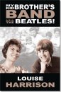 MY KID BROTHER'S BAND a.k.a. THE BEATLES - LOUISE HARRISON
