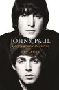 JOHN & PAUL: A LOVE STORY IN SONGS by IAN LESLIE