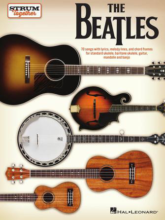 THE BEATLES - STRUM TOGETHER - Click Image to Close