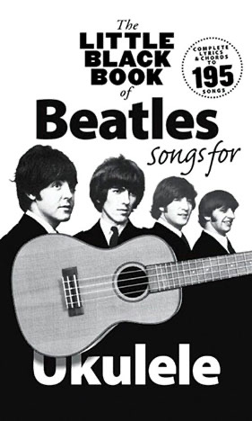 LITTLE BLACK BOOK OF BEATLES SONGS FOR UKULELE - Click Image to Close