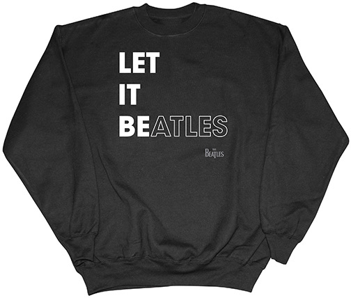 LET IT BEATLES IN BLACK & WHITE SWEATSHIRT - Click Image to Close