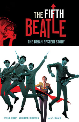 THE FIFTH BEATLE: BY VIVEK TIWARY, SOFT COVER EDITION - Click Image to Close