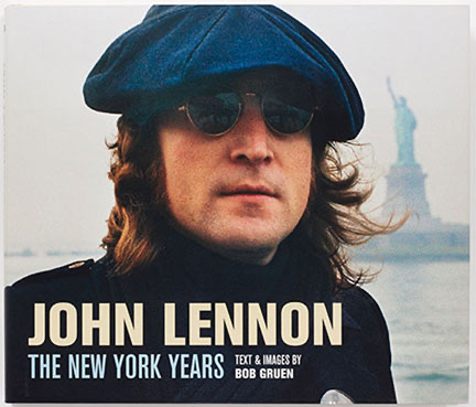 SIGNED: JOHN LENNON: THE NEW YORK YEARS -by BOB GRUEN - Click Image to Close