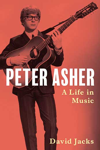 PETER ASHER: A LIFE IN MUSIC by DAVID JACKS - BOOKPLATE SIGNED - Click Image to Close