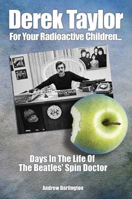 DEREK TAYLOR: FOR YOUR RADIOACTIVE CHILDREN by ANDREW DARLINGTON - Click Image to Close